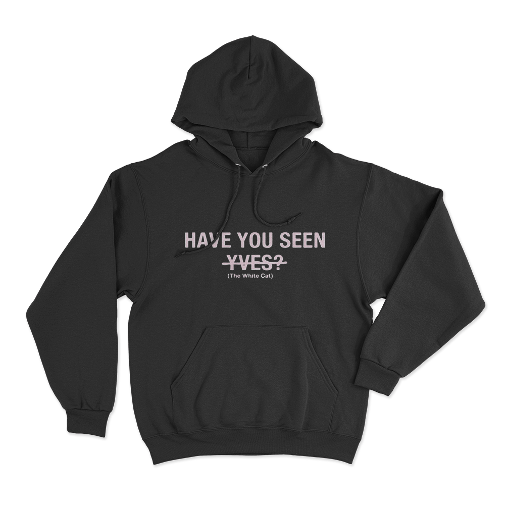 Have You Seen Yves White cat Unisex Hoodie Black Have You Seen Yves White cat Unisex Hoodie Black